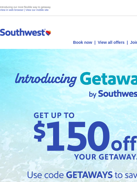 southwest newsletter: 🏖️ Up to $150 off your vacation package. 🏖️