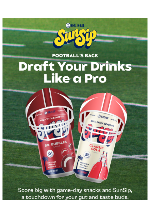 health-ade newsletter: Kick off with the right sips 🏈