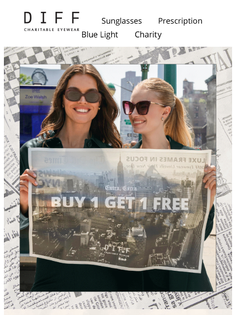 diffeyewear newsletter: Breaking News: BOGO Is Back! 🗞️