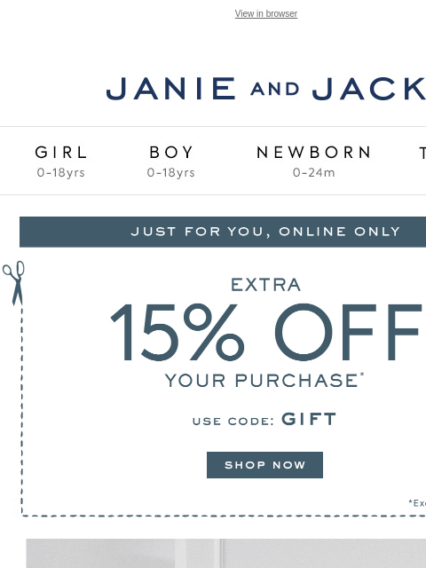 janieandjack newsletter: Just for you: new arrivals + use code GIFT