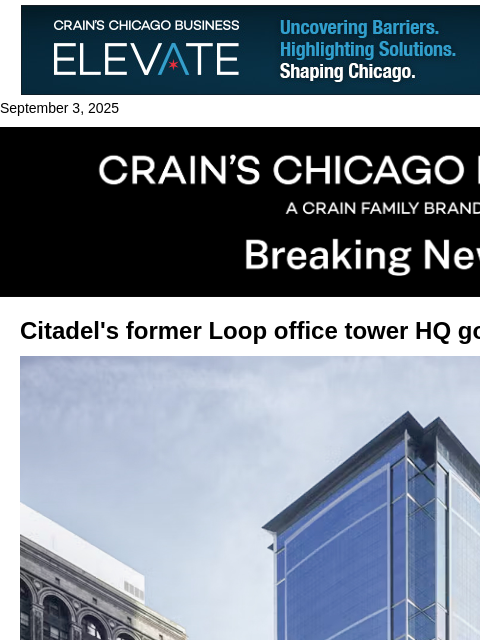 crainalerts newsletter: Citadel's former HQ tower goes up for sale