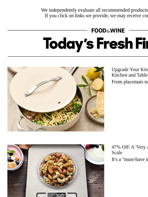 foodandwine newsletter: 47% Off: A Food Scale That Delivers 'Reliable Resu...