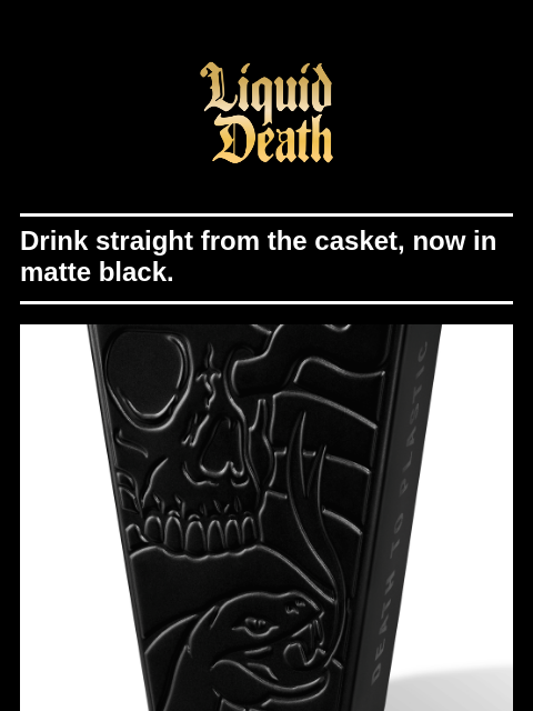 liquiddeath newsletter: The Flasket in Matte Black