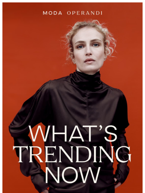 modaoperandi newsletter: What’s TRENDING now