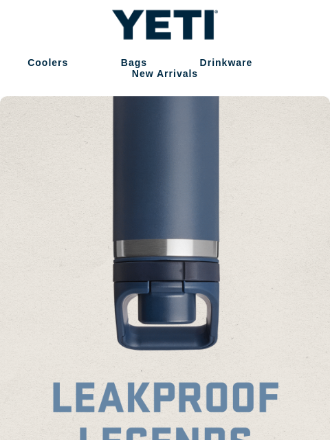 yeti newsletter: Discover Leakproof Drinkware