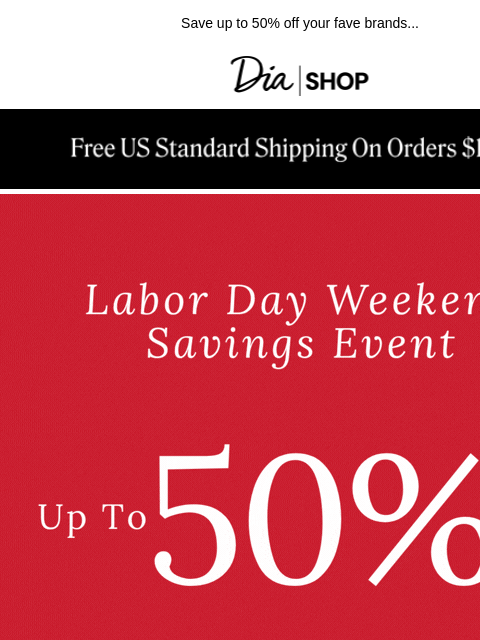 dia newsletter: The Labor Day Weekend Sale is ON ✨