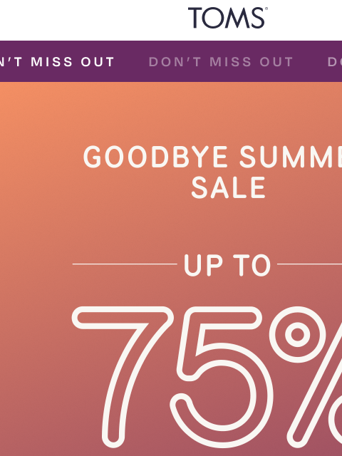 toms newsletter: Don't Miss Summer’s Last Deals 😎