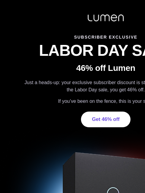lumen newsletter: Labor Day: Still 46% off, don't sleep on this