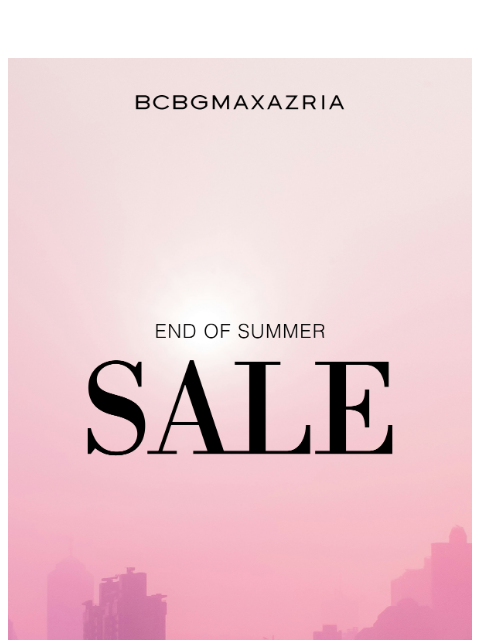 bcbg newsletter: The End of Summer Sale Starts Now
