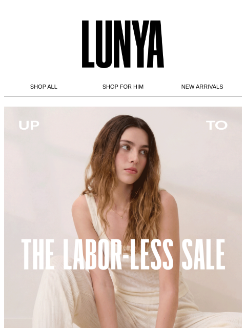 lunya newsletter: THE LABOR-LESS SALE