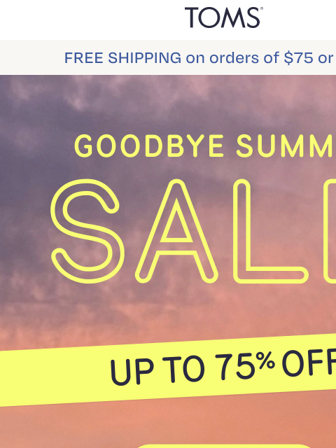 toms newsletter: Up to 75% Off: Espadrilles, Sneakers + Sandals