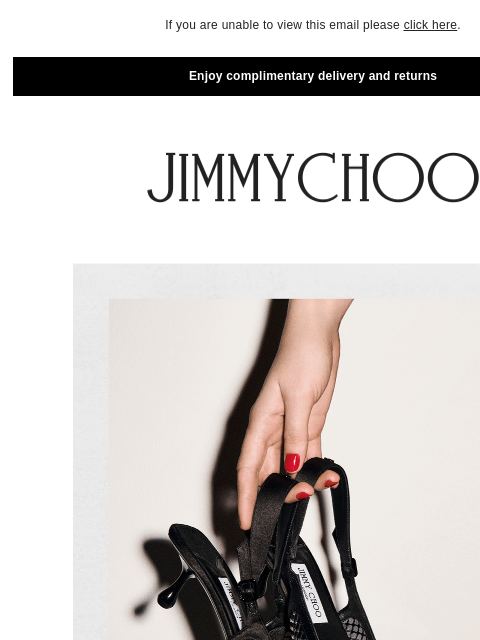 Discover autumnal tones. If you are unable to view this email please click here. Enjoy complimentary delivery and returns Glamour Refined SHOP NOW​ SHOP NOW​ Autumnal Tones SHOP NOW JIMMY CHOO VIRTUAL