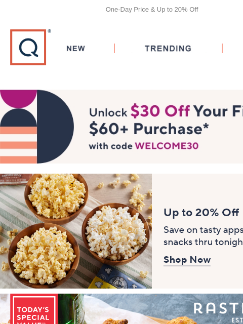 One-Day Price & Up to 20% Off QVC New TRENDING DEALS Unlock $30 off Your First Purchase 20% off apps and snacks rastelli's tsv watch & win Picked just for you Ezee Flip S/2 Large &