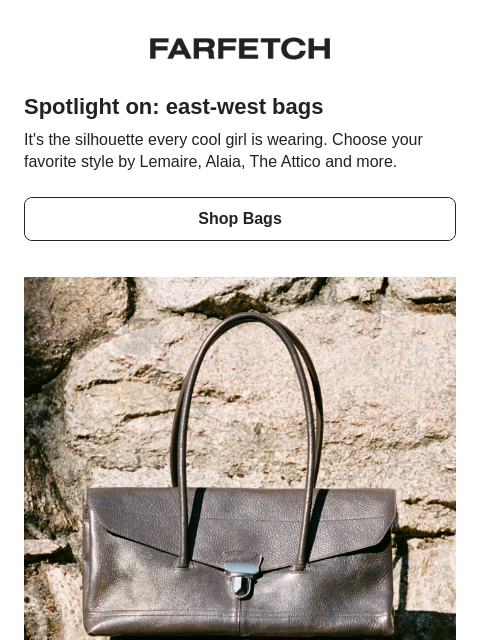 farfetch newsletter: East-west bags are trending now