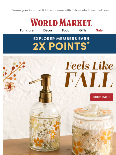 emailworldmarket newsletter: 🍂 Cooler weather calls for NEW cozy bath finds. 