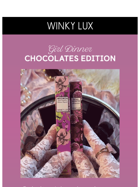 winkylux newsletter: Girl Dinner…