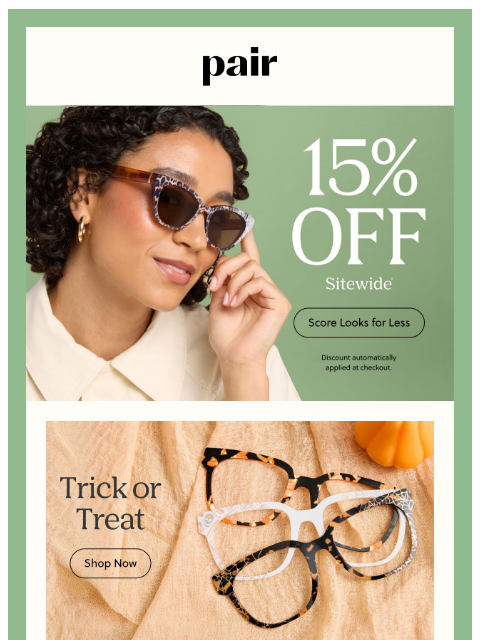 paireyewear newsletter: ✨15% Off Sitewide Is Yours✨