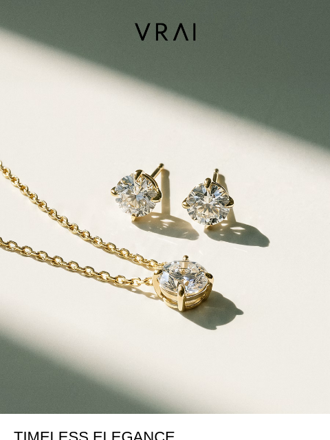 vrai newsletter: Create a look that’s timeless