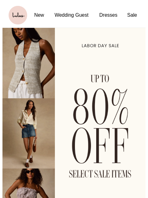 lulus newsletter: UP TO 80% OFF SELECT SALE ITEMS 😱