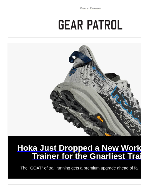 Plus, Technic's new hi-fi turntable is stunning Plus, Technic's new hi-fi turntable is stunning View in Browser Hoka Just Dropped a New Workhorse Trainer for the Gnarliest Trails Hoka Just