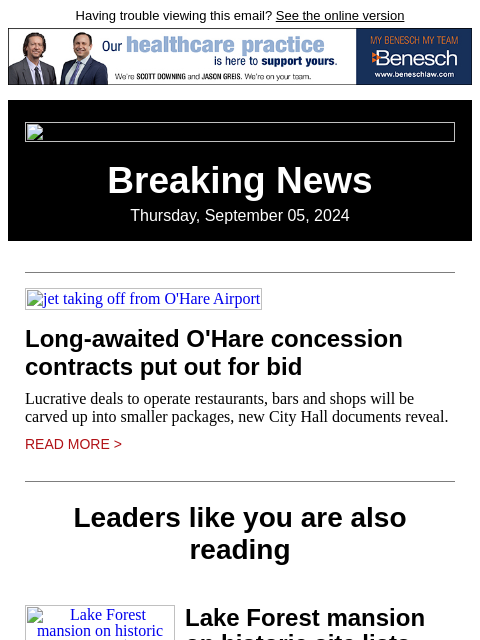 Having trouble viewing this email? See the online version Breaking News Thursday, September 05, 2024 jet taking off from O'Hare Airport Long-awaited O'Hare concession contracts put out for bid