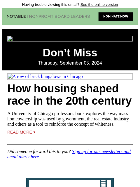 Having trouble viewing this email? See the online version Don't Miss Thursday, September 05, 2024 A row of brick bungalows in Chicago How housing shaped race in the 20th century A University of