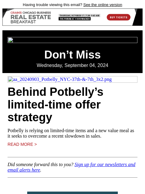 Having trouble viewing this email? See the online version Don't Miss Wednesday, September 04, 2024 aa_20240903_Potbelly_NYC-37th-&-7th_3x2.png Behind Potbelly's limited-time offer strategy