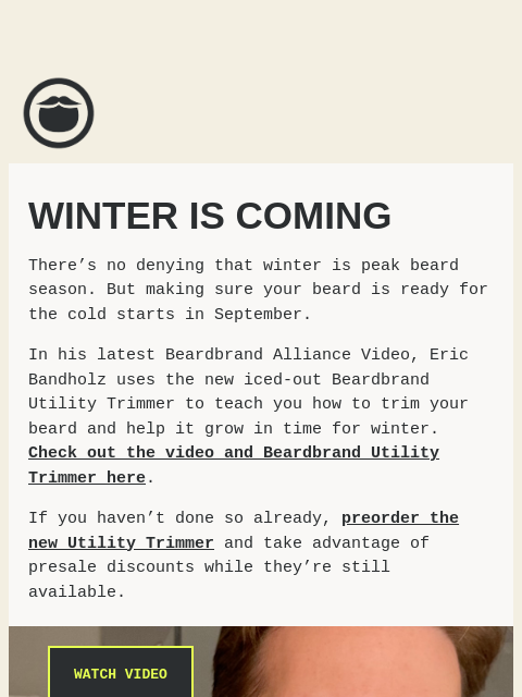 Prep your beard for winter and preview the new Beardbrand Utility Trimmer in action ͏ ͏ ͏ ͏ ͏ ͏ ͏ ͏ ͏ ͏ ͏ ͏ ͏ ͏ ͏ ͏ ͏ ͏ ͏ ͏ ͏ ͏ ͏ ͏ ͏ ͏ ͏ ͏ ͏ ͏ ͏ ͏ ͏ ͏ ͏ ͏ ͏ ͏ ͏ ͏ ͏ ͏ ͏ ͏ ͏ ͏ ͏ ͏ ͏ ͏ ͏ ͏ ͏ ͏ ͏ ͏ ͏ ͏ ͏