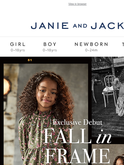 Fall is in frame. View in browser Stores Janie and Jack Girl Boy Newborn Tween Janie and Jack Girl Boy Newborn Tween Girl Boy Newborn Girl Newborn Boy Accessories Sale Gift Services Refer A Friend