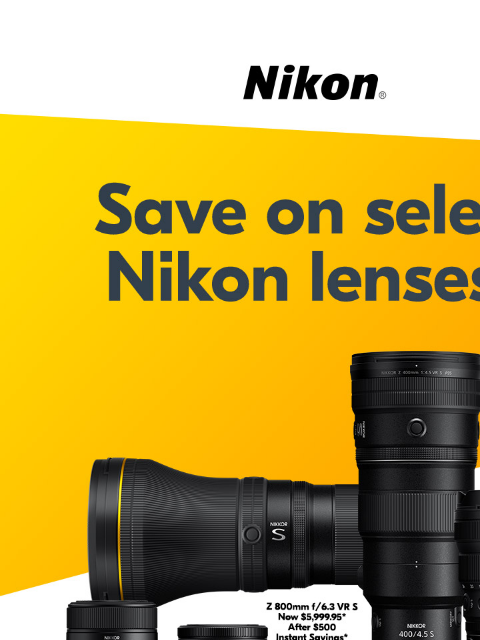 Save up to $500 on select lenses View as web page Nikon | Save on select Nikon lenses!* Shop Now Nikon TikTok YouTube Instagram Facebook Twitter Email My Account | Preferences | Unsubscribe | Privacy