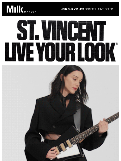 milkmakeup newsletter: Live Your Look St. Vincent