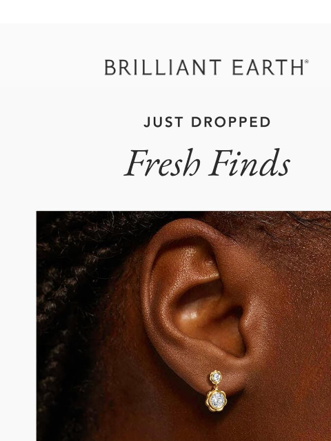 brilliantearth newsletter: NEW IN: Fine jewelry