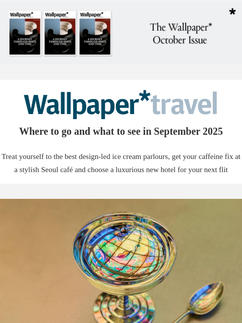 futureplc newsletter: Wallpaper* Travel in 2025: where to go
