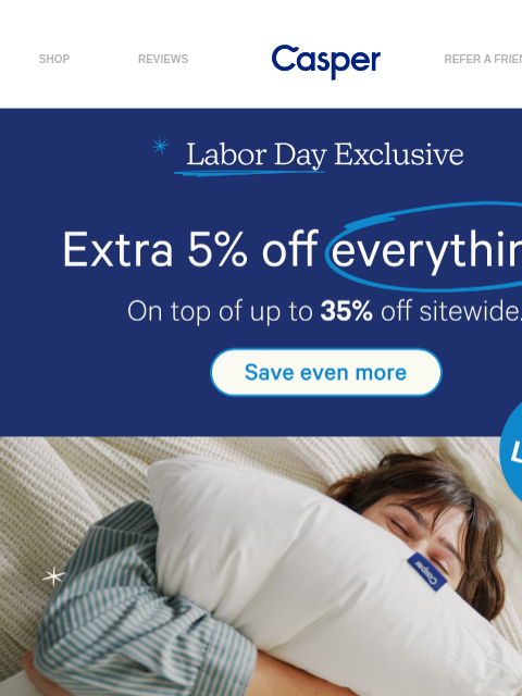 casper newsletter: EXTRA 5% ON TOP OF 35% 🤯