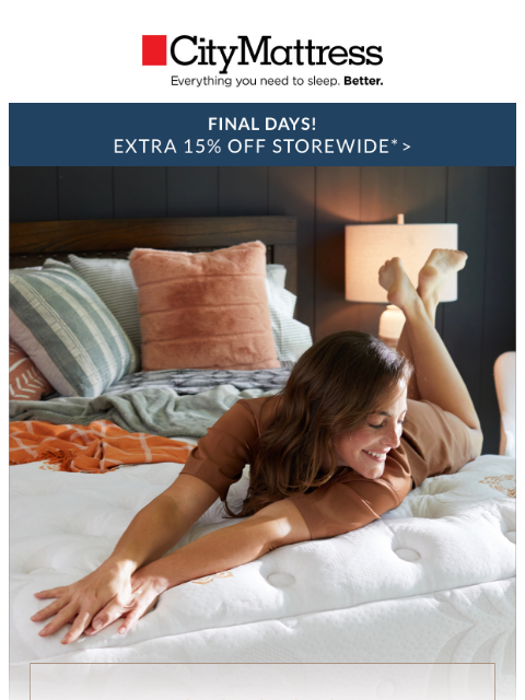 citymattress newsletter: Final Days: Extra 15% Off Our #1 Best Seller