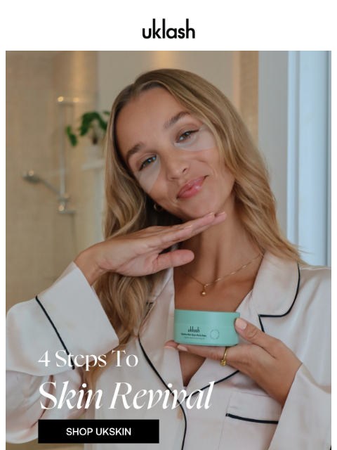 uklash newsletter: 4 Easy Steps to Skin Revival...