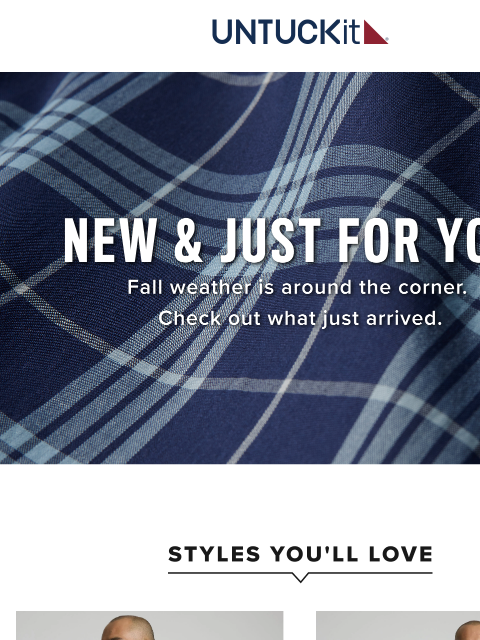 untuckit newsletter: NEW & Just For You!
