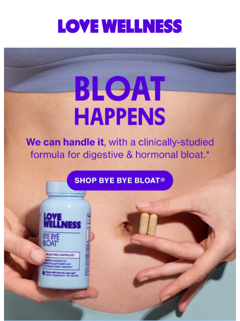 lovewellness newsletter: Bloat is cancelled 🚫