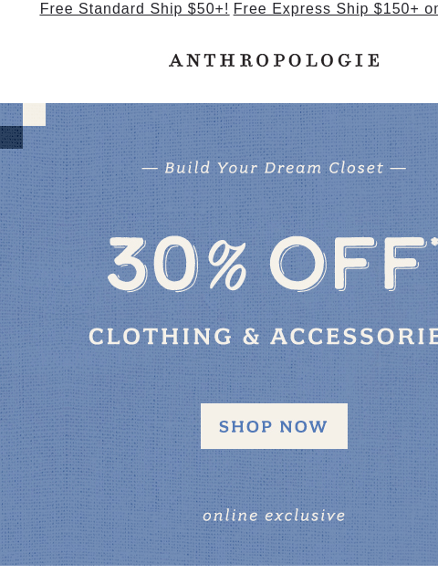 anthropologie newsletter: 30% OFF your *dream* wardrobe