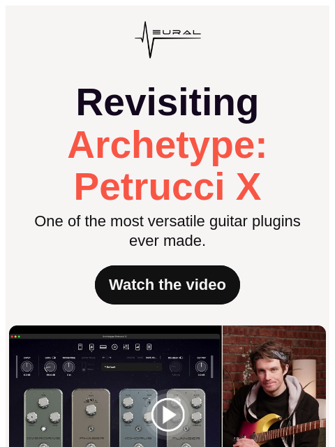 neuraldsp newsletter: Revisiting a Classic: The Archetype Petrucci