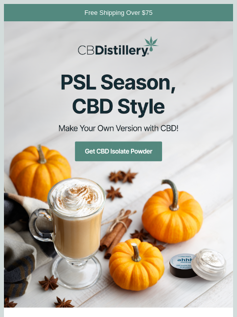 thecbdistillery newsletter: It's Pumpkin Spice Latte season 🍂☕️