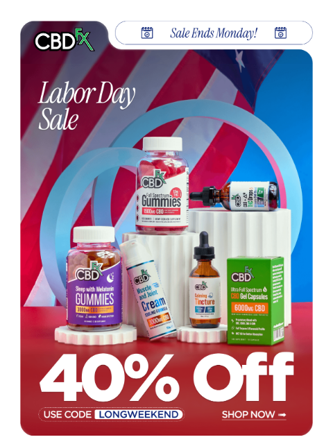 cbdfx newsletter: Your long weekend faves are 40% OFF