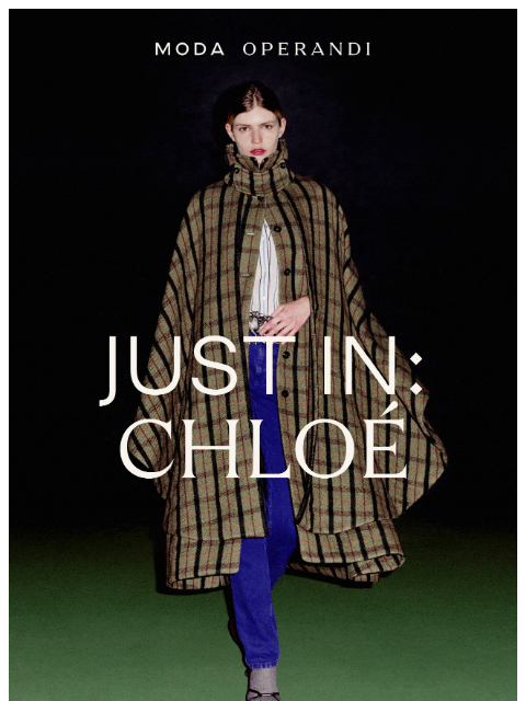 modaoperandi newsletter: The new CHLOÉ collection is here
