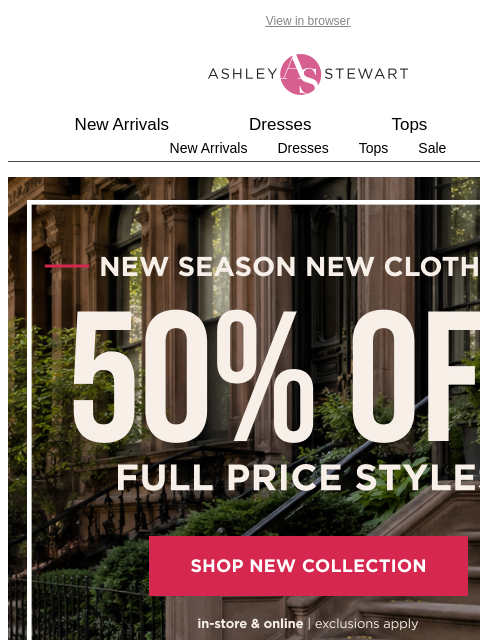 ashleystewart newsletter: New dresses are HERE + 50% OFF