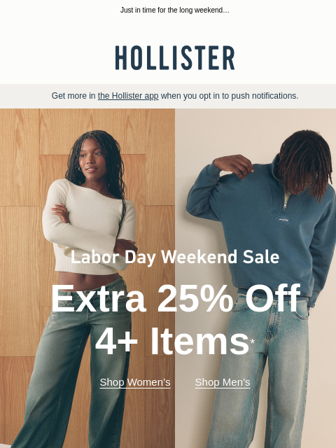 hollisterco newsletter: Buy more, save more in the Labor Day Weekend Sale.
