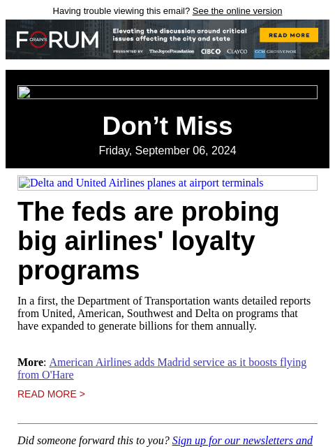 Having trouble viewing this email? See the online version Don't Miss Friday, September 06, 2024 Delta and United Airlines planes at airport terminals The feds are probing big airlines' loyalty