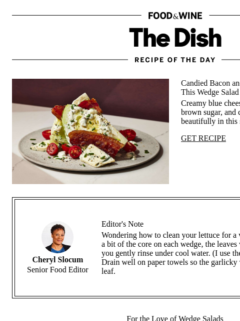 "This is a classic wedge salad, taken up a notch." ‌ ‌ ‌ ‌ ‌ ‌ ‌ ‌ ‌ ‌ ‌ ‌ ‌ ‌ ‌ ‌ ‌ ‌ ‌ ‌ ‌ ‌ ‌ ‌ ‌ ‌ ‌ ‌ ‌ ‌ ‌ ‌ ‌ ‌ ‌ ‌ ‌ ‌ ‌ ‌ ‌ ‌ ‌ ‌ ‌ ‌ ‌ ‌ ‌ ‌ ‌ ‌ ‌ ‌ ‌ ‌ ‌ ‌ ‌ ‌ ‌ ‌ ‌ ‌ ‌ ‌ ‌ ‌ ‌ ‌