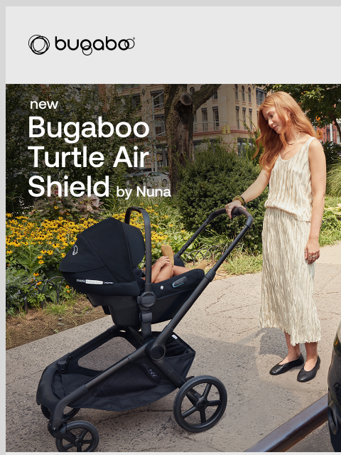 Experience the new Bugaboo Turtle Air Shield by Nuna Bugaboo kangaroo with Turtle Air Shield by Nuna For the first ride home Designed for your baby's earliest journeys, the Bugaboo Turtle Air