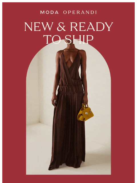 modaoperandi newsletter: NEW & READY TO SHIP: Secure your favorite pieces n...