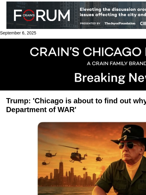 crainalerts newsletter: Trump: 'Chicago is about to find out why it's call...